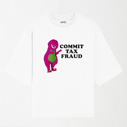 Commit Tax Fraud - Round Neck Unisex T Shirt