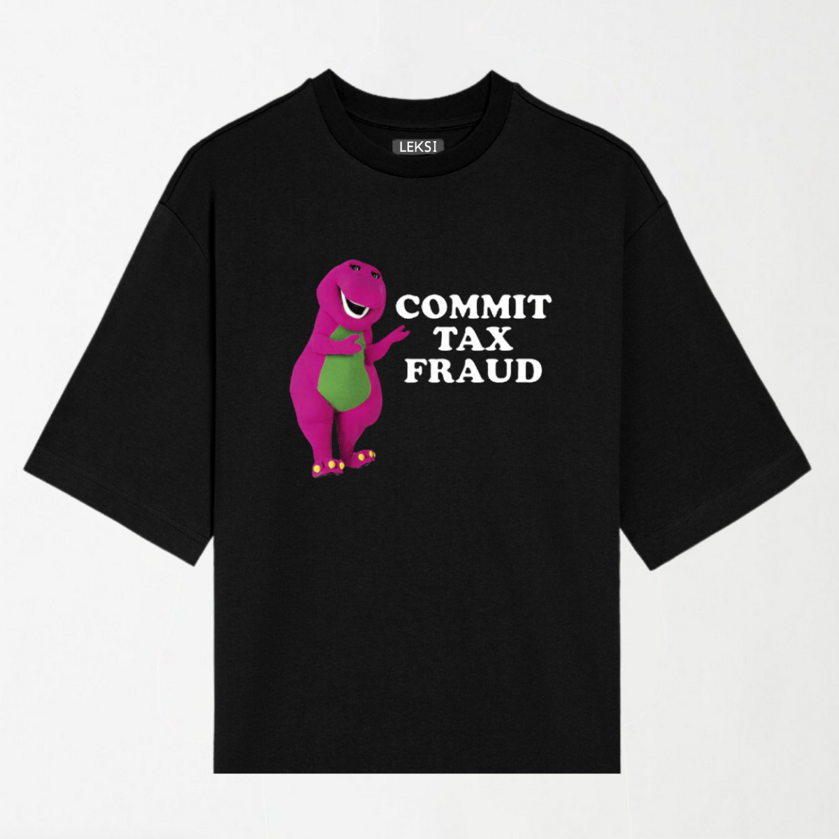 Commit Tax Fraud - Round Neck Unisex T Shirt